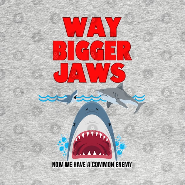 Way Bigger Jaws by Spatski